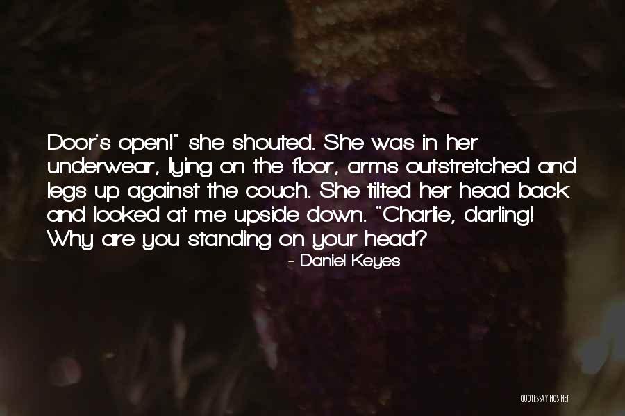 Head Up Quotes By Daniel Keyes