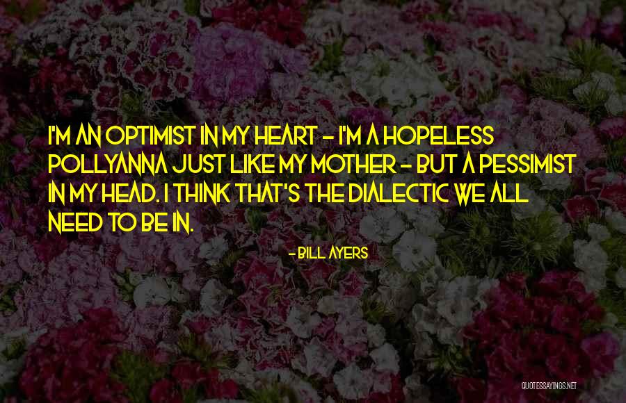 Head Vs Heart Quotes By Bill Ayers