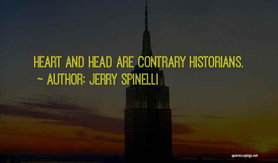 Head Vs Heart Quotes By Jerry Spinelli