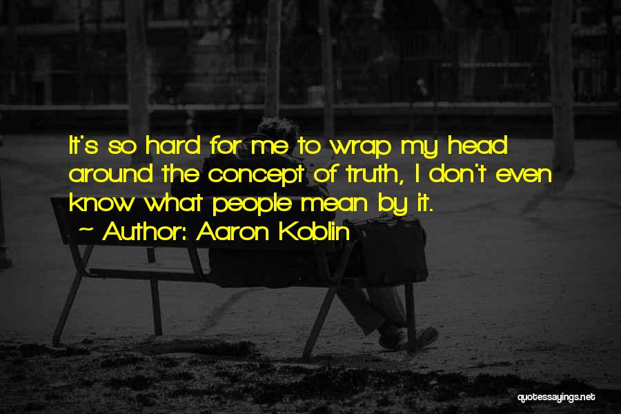 Head Wrap Quotes By Aaron Koblin