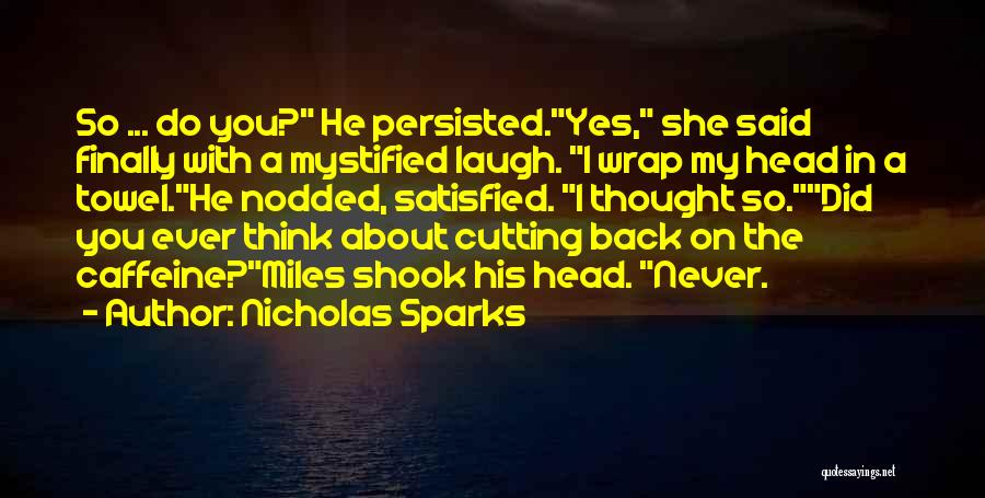 Head Wrap Quotes By Nicholas Sparks