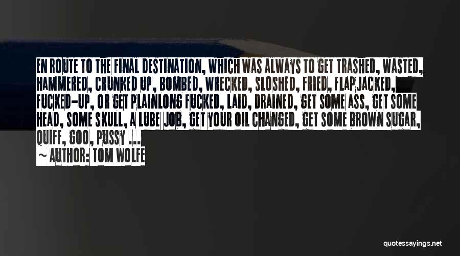 Head Wrecked Quotes By Tom Wolfe