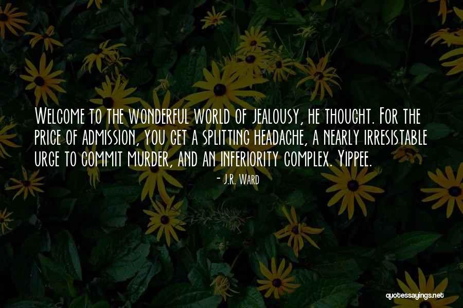 Headache And Love Quotes By J.R. Ward Headache And Love Quotes By J.R. Ward