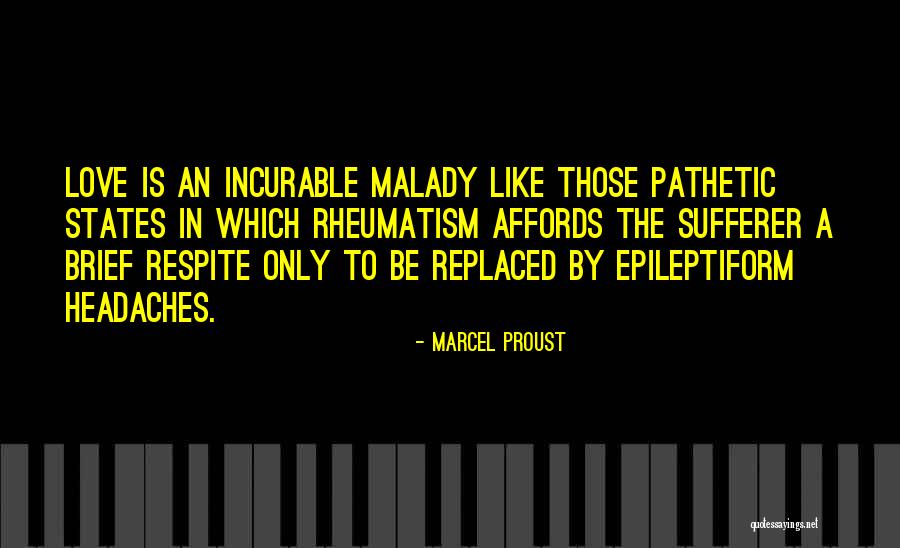 Headache And Love Quotes By Marcel Proust Headache And Love Quotes By Marcel Proust