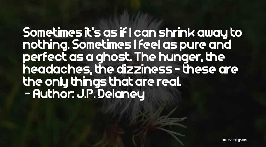 Headaches Quotes By J.P. Delaney