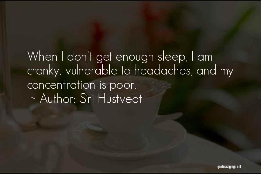 Headaches Quotes By Siri Hustvedt