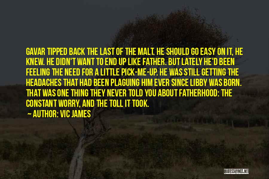 Headaches Quotes By Vic James