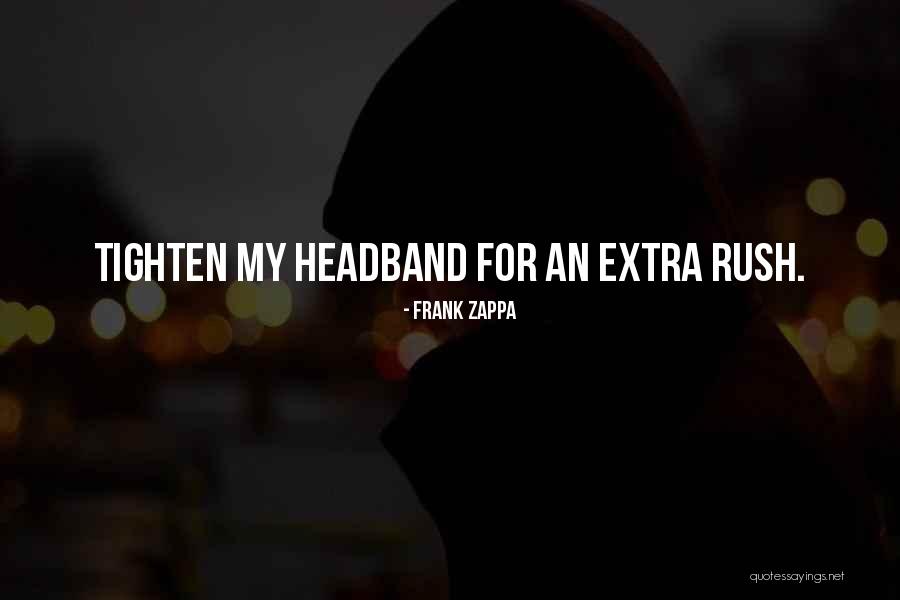 Headband Quotes By Frank Zappa Headband Quotes By Frank Zappa