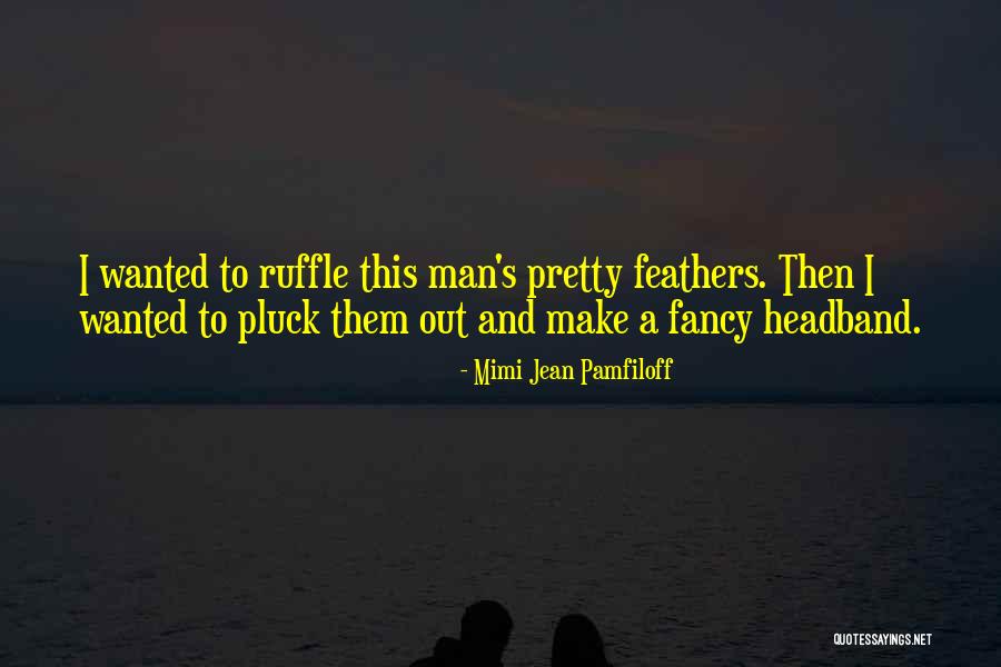 Headband Quotes By Mimi Jean Pamfiloff Headband Quotes By Mimi Jean Pamfiloff