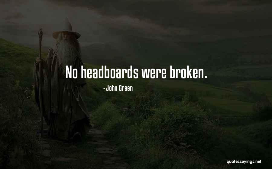 Headboards With Quotes By John Green Headboards With Quotes By John Green