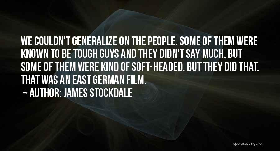 Headed Quotes By James Stockdale