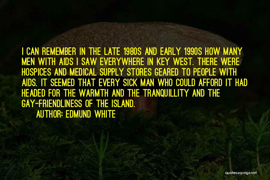 Headed West Quotes By Edmund White