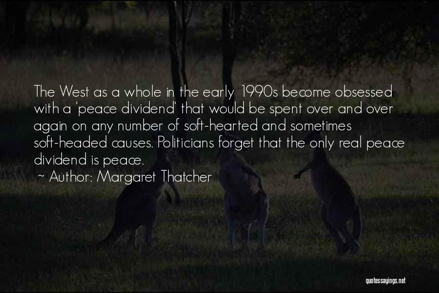 Headed West Quotes By Margaret Thatcher