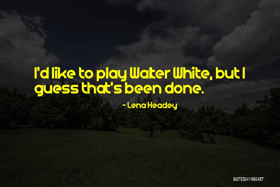Headey Quotes By Lena Headey Headey Quotes By Lena Headey