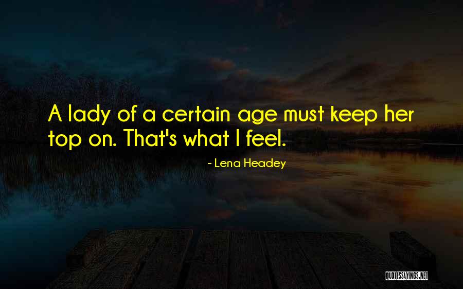 Headey Quotes By Lena Headey Headey Quotes By Lena Headey