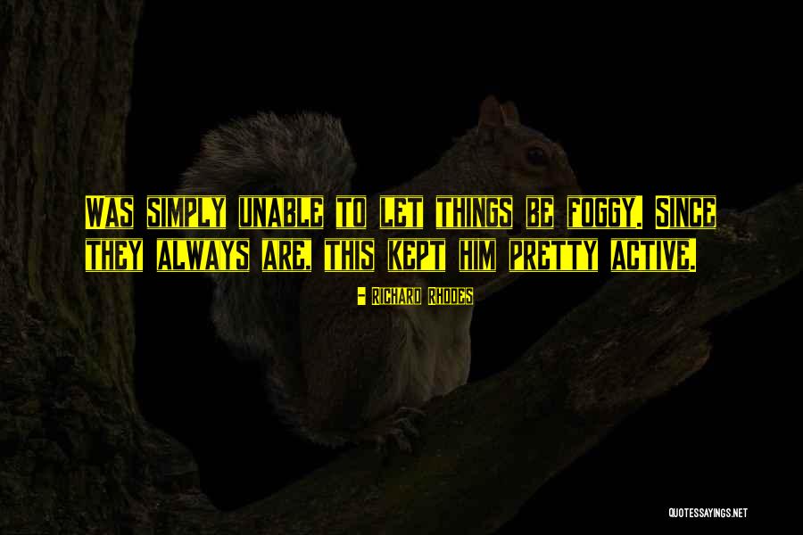 Headhealthtech Quotes By Richard Rhodes Headhealthtech Quotes By Richard Rhodes