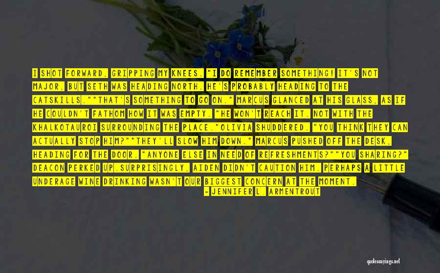 Heading Forward Quotes By Jennifer L. Armentrout Heading Forward Quotes By Jennifer L. Armentrout