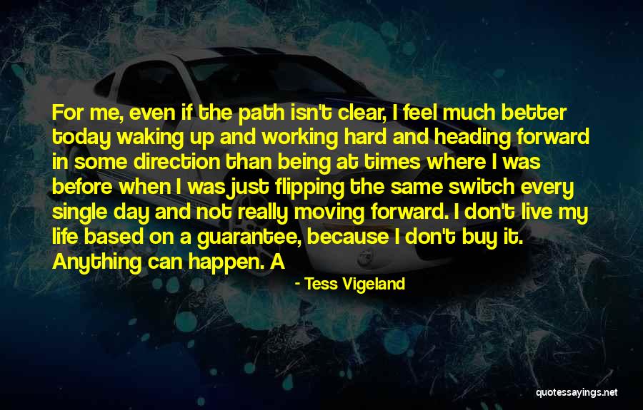 Heading Forward Quotes By Tess Vigeland Heading Forward Quotes By Tess Vigeland