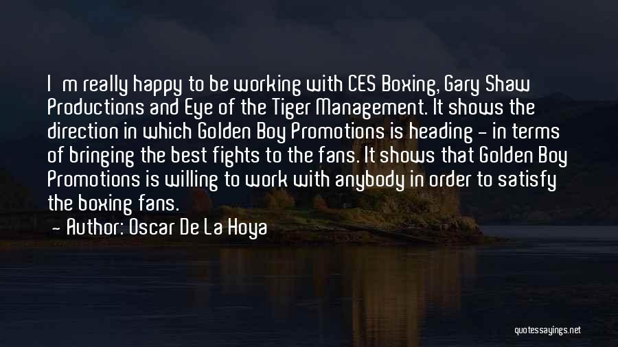 Heading To Work Quotes By Oscar De La Hoya