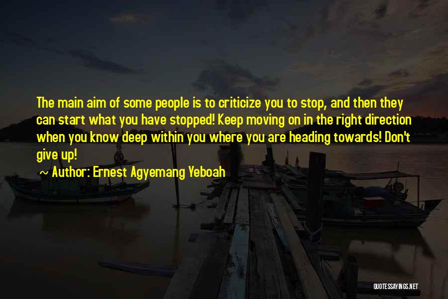 Heading Towards Quotes By Ernest Agyemang Yeboah