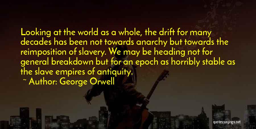 Heading Towards Quotes By George Orwell