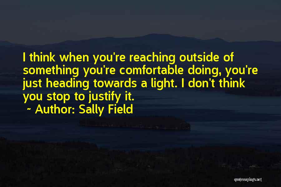 Heading Towards Quotes By Sally Field