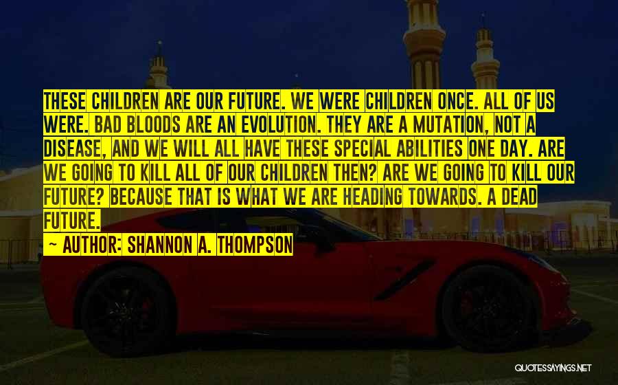 Heading Towards Quotes By Shannon A. Thompson