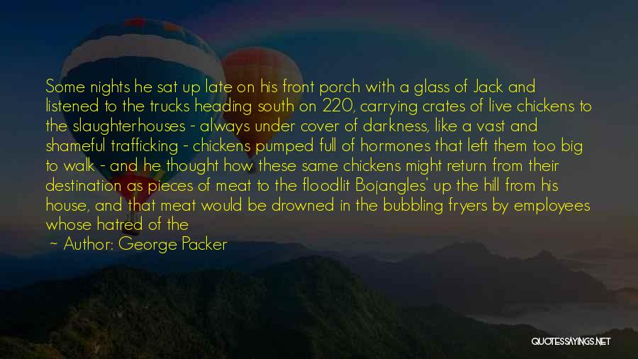 Heading Up Quotes By George Packer