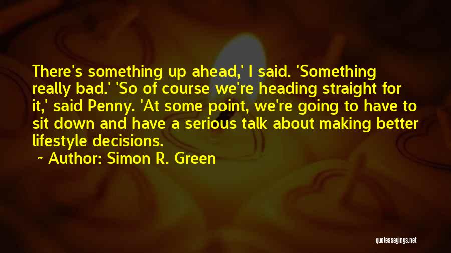 Heading Up Quotes By Simon R. Green