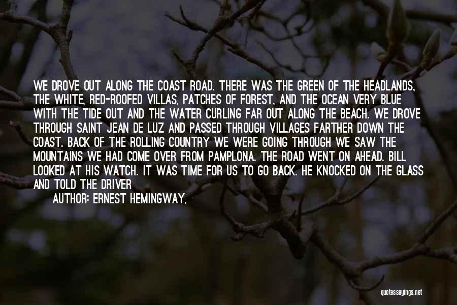 Headlands Beach Quotes By Ernest Hemingway,