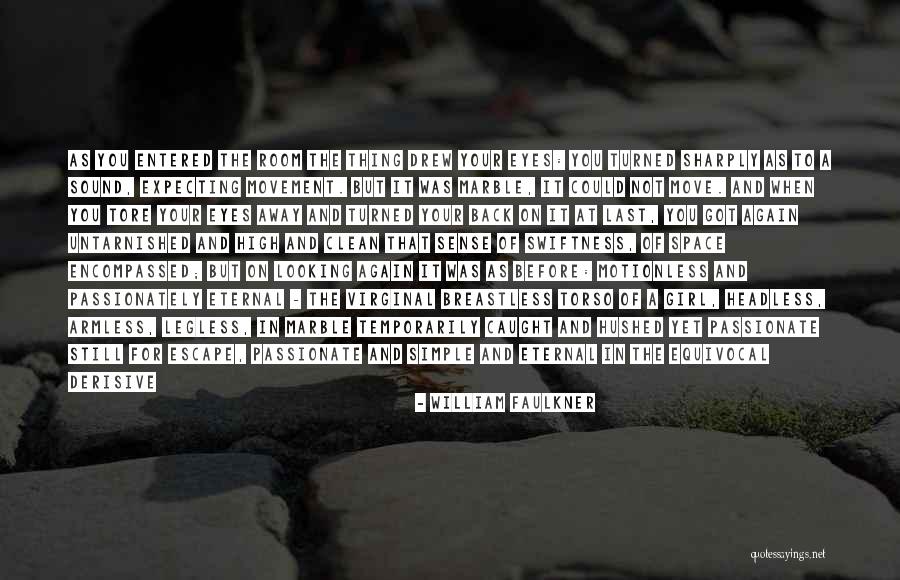 Headless Girl Quotes By William Faulkner Headless Girl Quotes By William Faulkner