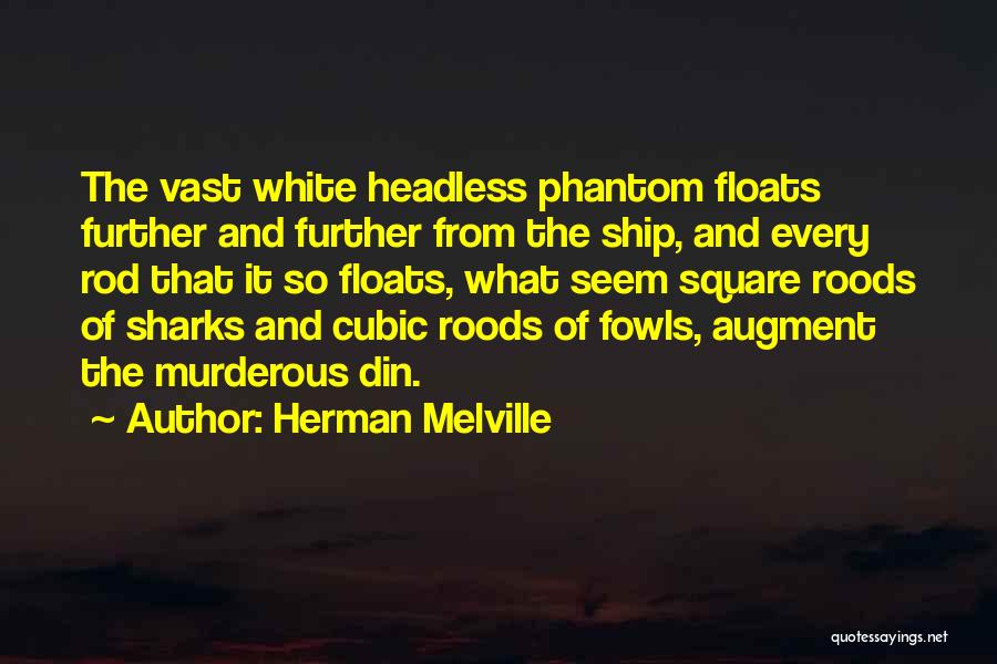 Headless Quotes By Herman Melville