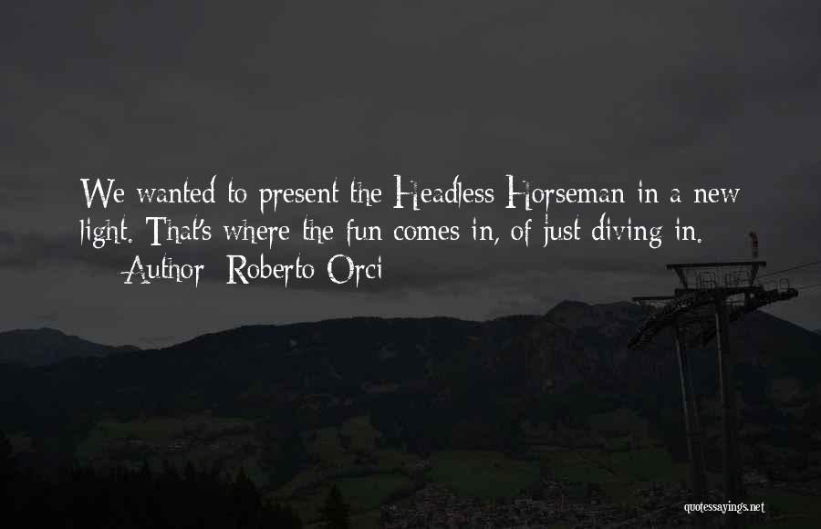 Headless Quotes By Roberto Orci