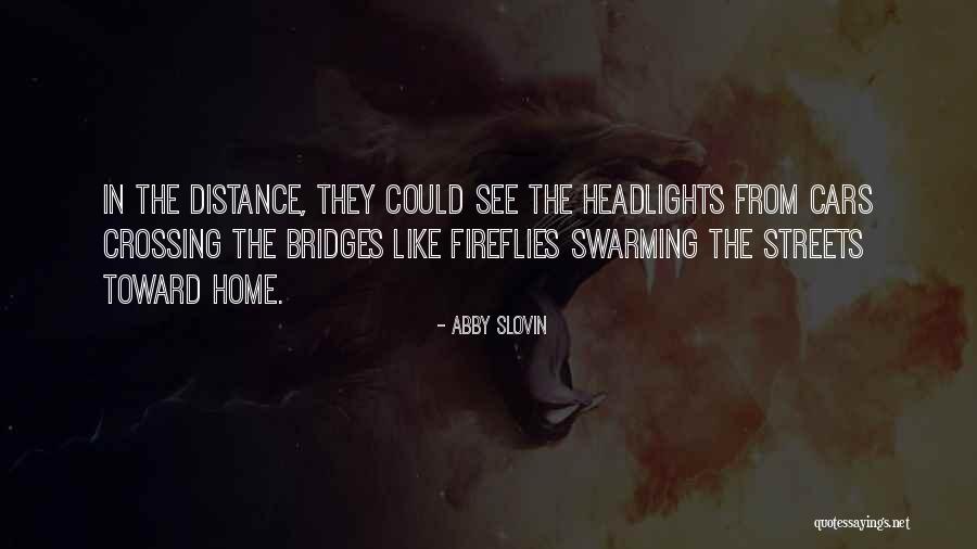 Headlights For Cars Quotes By Abby Slovin Headlights For Cars Quotes By Abby Slovin