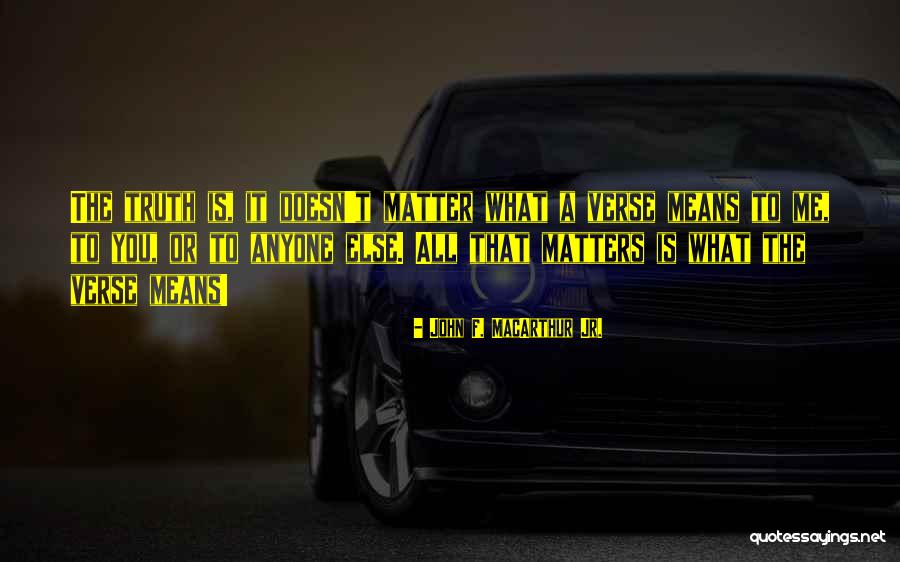 Headlights Song Quotes By John F. MacArthur Jr. Headlights Song Quotes By John F. MacArthur Jr.