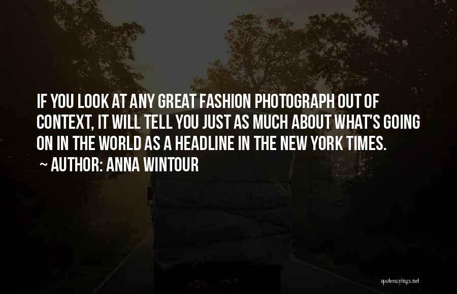 Headline Quotes By Anna Wintour