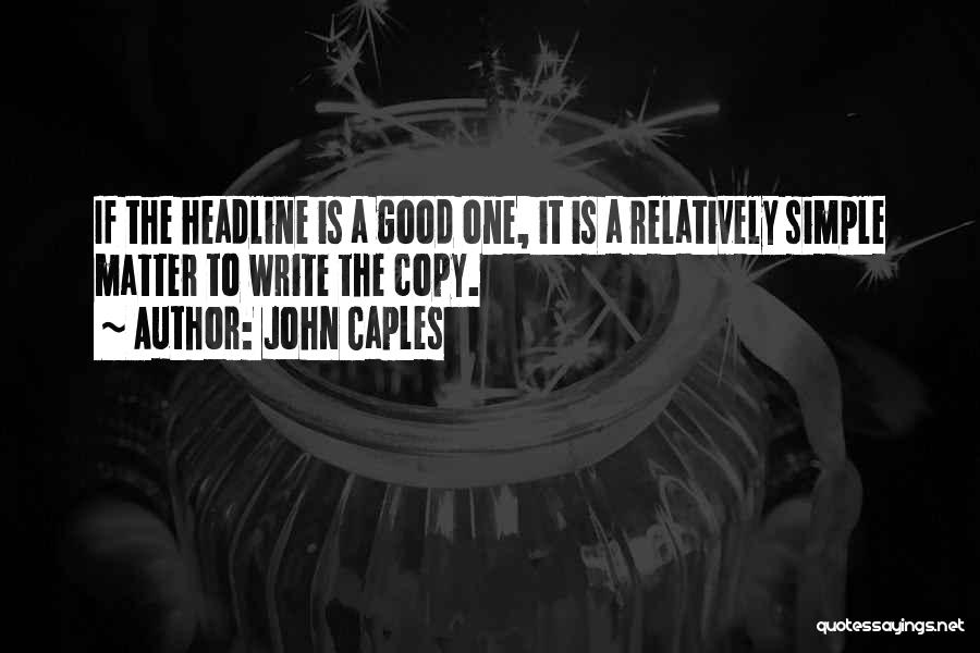 Headline Quotes By John Caples