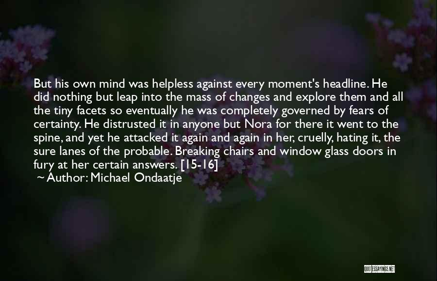 Headline Quotes By Michael Ondaatje