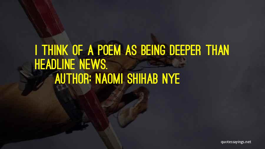 Headline Quotes By Naomi Shihab Nye