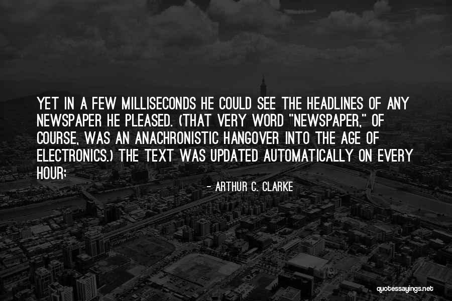 Headlines In Quotes By Arthur C. Clarke Headlines In Quotes By Arthur C. Clarke