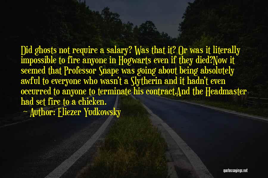 Headmaster Quotes By Eliezer Yudkowsky