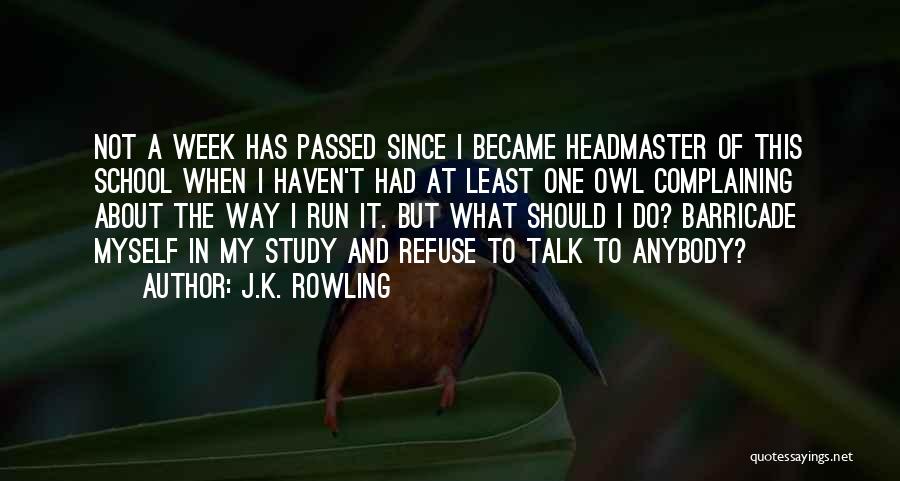 Headmaster Quotes By J.K. Rowling