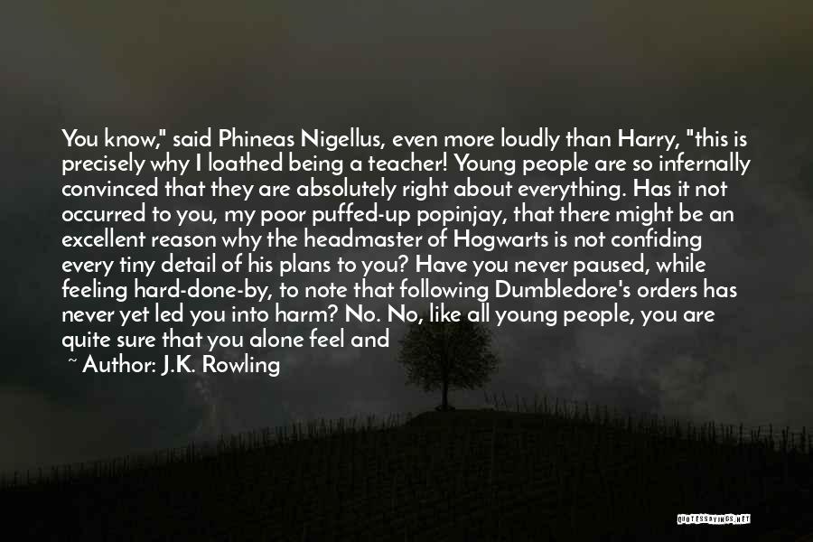 Headmaster Quotes By J.K. Rowling