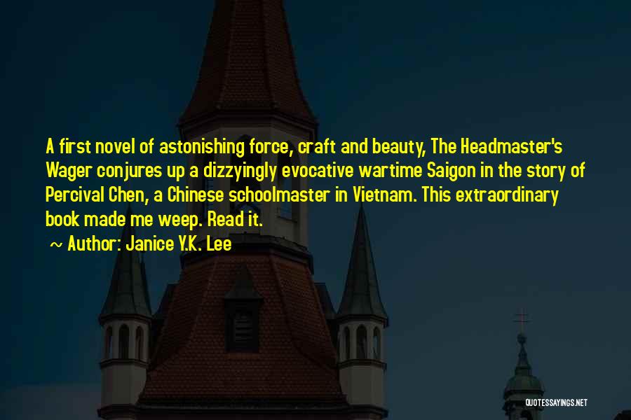 Headmaster Quotes By Janice Y.K. Lee