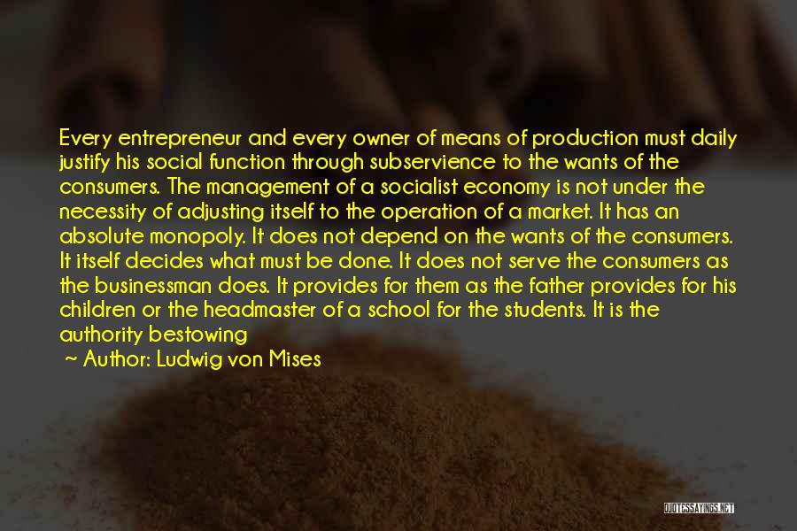 Headmaster Quotes By Ludwig Von Mises