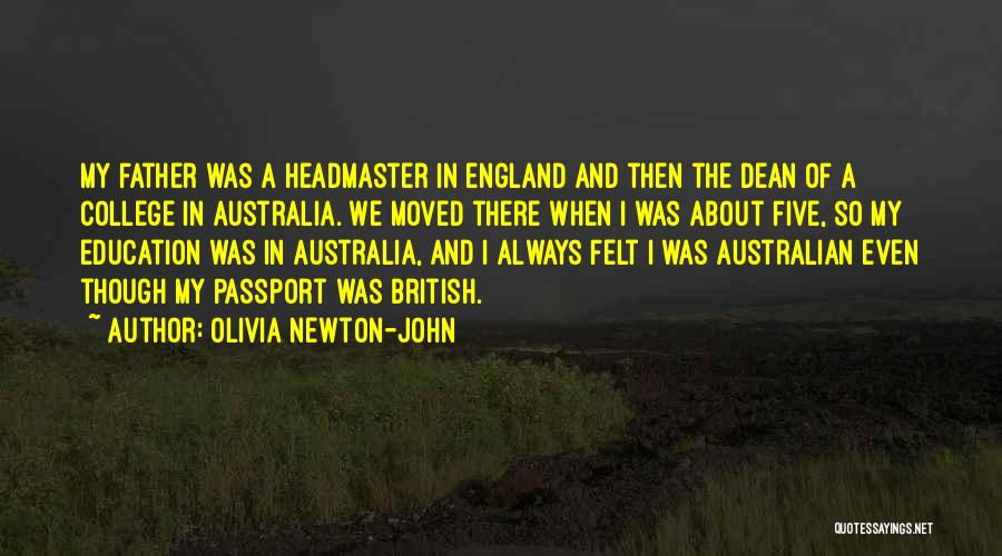 Headmaster Quotes By Olivia Newton-John