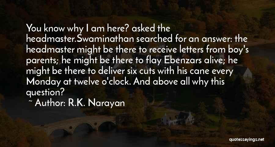 Headmaster Quotes By R.K. Narayan