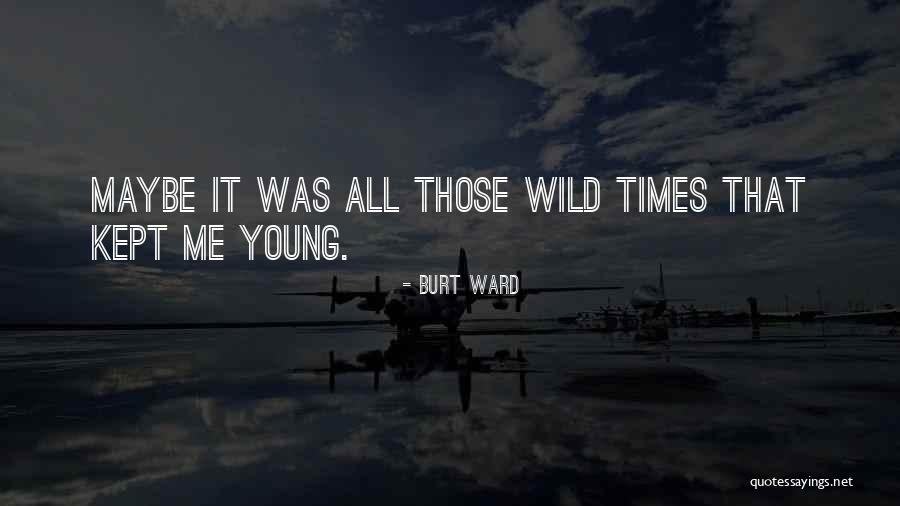 Headmasters Tyler Quotes By Burt Ward Headmasters Tyler Quotes By Burt Ward