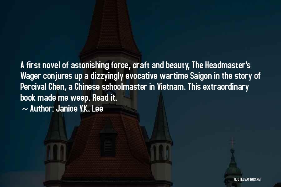 Headmaster's Wager Quotes By Janice Y.K. Lee