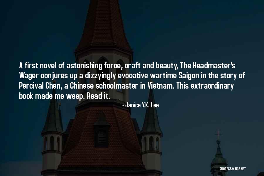 Headmaster's Wager Quotes By Janice Y.K. Lee